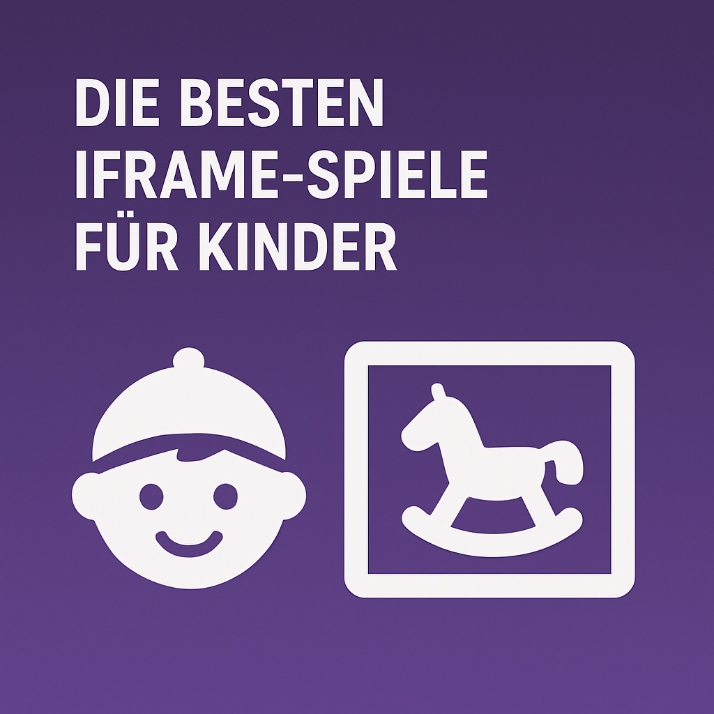 die besten iframe spiele fuer kinder